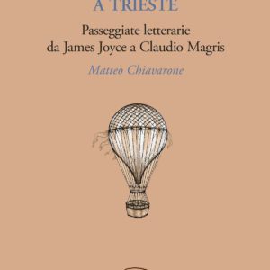 In libreria “A Trieste. Passeggiate letterarie da James Joyce a Claudio Magris”